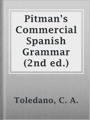 cover image of Pitman's Commercial Spanish Grammar (2nd ed.)